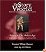 Story of the World, Volume 4: The Modern Age Audiobook CD: From Victoria's Empire to the End of the USSR (11 CDs) (The Story of the World: History for the Classical Child)
