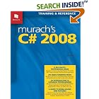 Click here to buy Murach's C# 2008 by  Joel Murach and Anne Boehm.