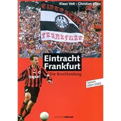 Eintracht Frankfurt. Die Bruchlandung. Saison 2001/2002.