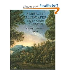 Albrecht Altdorfer and the Origins of Landscape