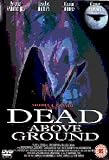 Dead Above Ground [2002] [DVD]