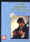 J. S. Bach Transcriptions for Classic Guitar [With CD]
