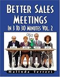 Better Sales Meetings In 3 to 30 Minutes, Vol. 2