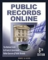 Public Records Online, 6th Edition: The Master Guide to Private & Goverment Online Sources of Public Records