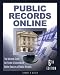 Public Records Online, 6th Edition: The Master Guide to Private & Goverment Online Sources of Public Records (Public Records Online)