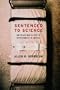 Sentenced to Science: One Black Man's Story of Imprisonment in America