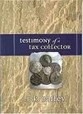 Testimony of a Tax Collector