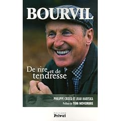 Bourvil : De rire et de tendresse
