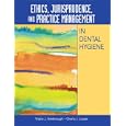 Ethics, Jurisprudence, and Practice Management in Dental Hygiene