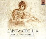 Santa Cecilia: Purcell, Handel, Haydn