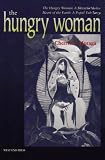 The Hungry Woman: The Hungry Woman: A Mexican Medea <i>and</i> Heart of the Earth: A Popul Vuh Story