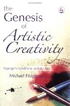 The Genesis Of Artistic Creativity: Asperger's Syndrome And The Arts