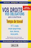 Revue Maxima  / Vos Droits, vos obligations après la loi des 35 heures - Temps de travail : RTT - Congés - Compte épargne-temps - Repos - Absences - Temps partiel