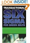 Transactional Six Sigma for Green Belts: Maximizing Service And Manufacturing Processes
