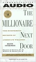 The Millionaire Next Door : The Surprising Secrets Of Americas Wealthy