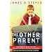 The Other Parent: The Inside Story of the Media's Effect on Our Children