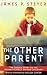 The Other Parent: The Inside Story of the Media's Effect on Our Children