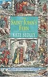 The Saint John s Fern (A Roger the Chapman medieval mystery)