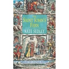 The Saint John's Fern (A Roger the Chapman medieval mystery)