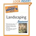 The Complete Idiot's Guide to Landscaping Illustrated by Joel Lerner