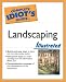 The Complete Idiot's Guide to Landscaping Illustrated (The Complete Idiot's Guide)