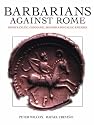 Barbarians Against Rome: Rome's Celtic, Germanic, Spanish and Gallic Enemies (Osprey history)