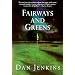 Fairways and Greens