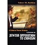 A Threat from Within: A Century of Jewish Opposition to Zionism