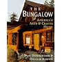 The Bungalow : America's Arts and Crafts Home