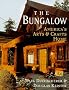 The Bungalow: America's Arts and Crafts Home