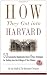 How They Got into Harvard: 50 Successful Applicants Share 8 Key Strategies for Getting into the College of Your Choice