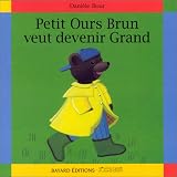 Petit Ours brun veut devenir grand