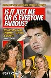 Is It Just Me or Is Everyone Famous?