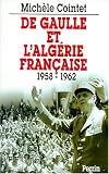 De Gaulle et l_Alg�rie fran�aise, 1958-1962