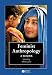 Feminist Anthropology: A Reader (Blackwell Anthologies in Social and Cultural Anthropology)