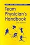 The Team Physician's Handbook, 3e