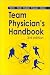 The Team Physician's Handbook by Morris B. Mellion ISBN 1560534419