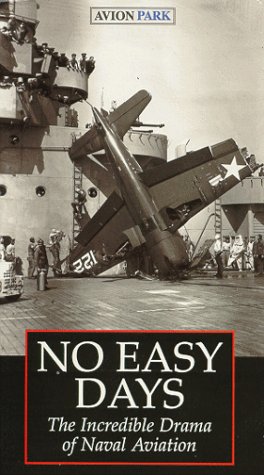 No Easy Days: Incredible Drama of Naval Aviation