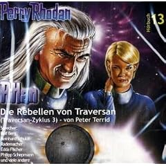 Rhodan, Perry, Tl.13 : Die Rebellen von Traversan, 1 Audio-CD (Audio CD)