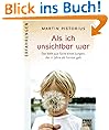Als ich unsichtbar war: Die Welt aus der Sicht eines Jungen, der 11 Jahre als hirntot galt