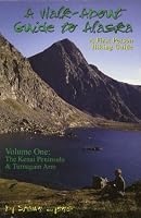 Walk About Guide to Alaska, No. 1: Kenai & Turnagain Arm