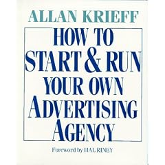 How to Start and Run Your Own Advertising Agency