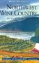 Northwest Wine Country, 2nd: Wine's New Frontier