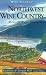 Northwest Wine Country, 2nd: Wine's New Frontier (Northwest Wine Country: A Food & Wine Lover's Guide)