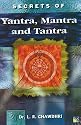 Secrets of Yantra, Mantra and Tantra