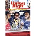 Living High - Was f�r ein Trip!