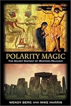 Polarity Magic: The Secret History of Western Religion