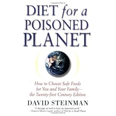 Diet for a Poisoned Planet: How to Choose Safe Foods for You and Your Family: How to Choose Safe Foods for You and Your Family - the Twenty