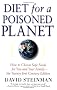 Diet for a Poisoned Planet: How to Choose Safe Foods for You and Your Family: How to Choose Safe Foods for You and Your Family - the Twenty