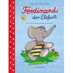 Ferdinand der Elefant: Eine Geschichte zum Lachen und Liebhaben